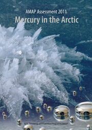2011 AMAP Assessment 2011 Mercury in the Arctic